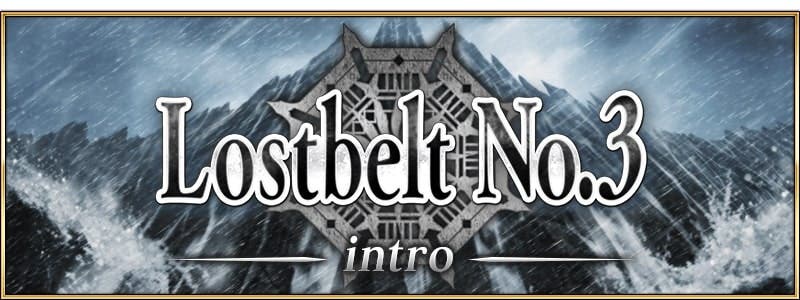 「Lostbelt No.3 － intro －」