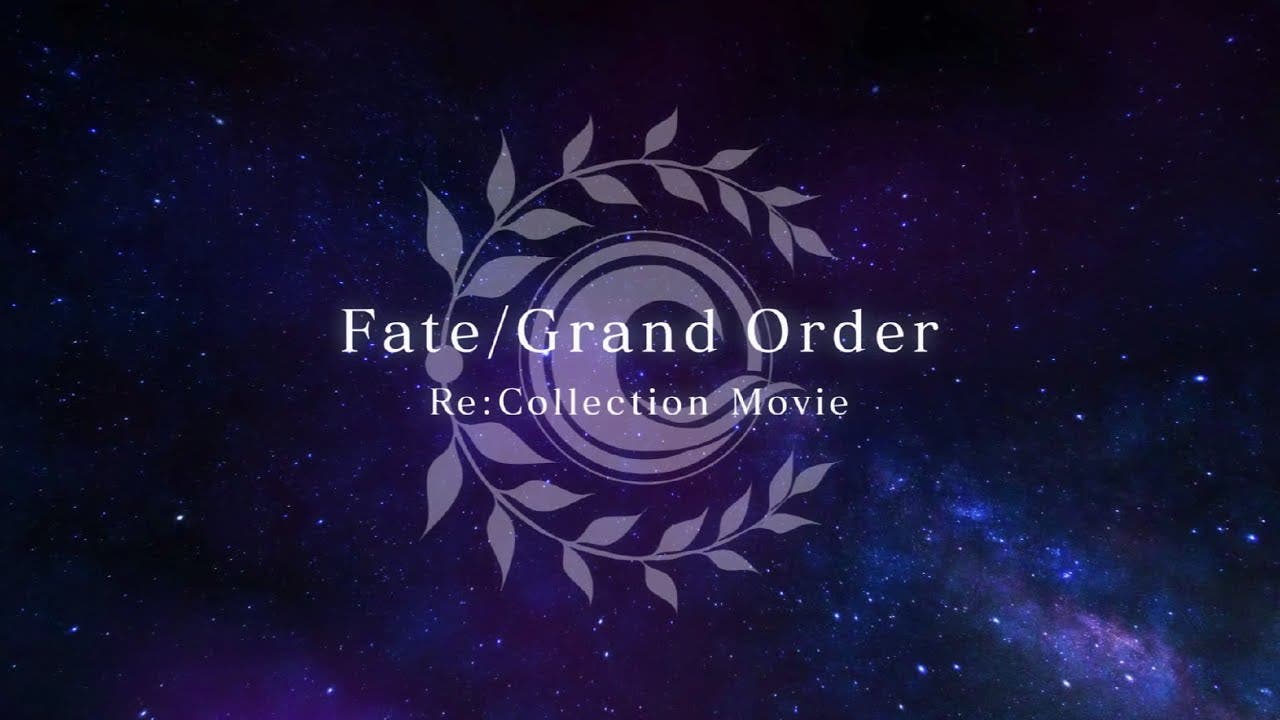 【FGOフェス2022】Fate/Grand Order 「Re:Collection Movie」が公開